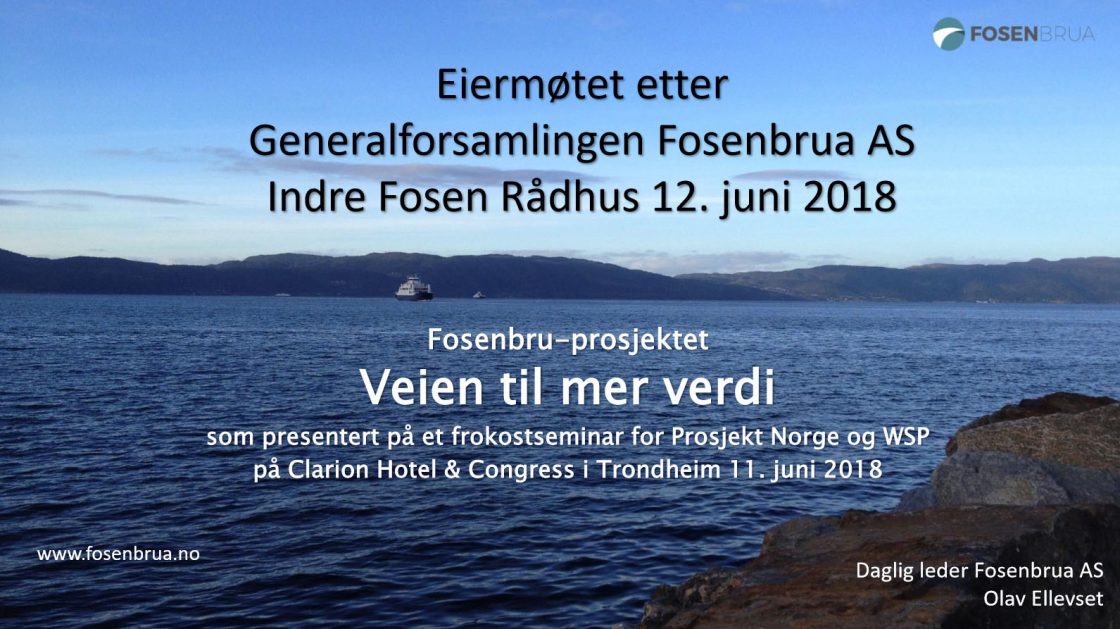 Eiermøtet etter Generalforsamlingen Fosenbrua AS Indre Fosen Rådhus 12. juni 2018